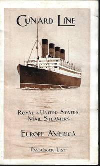 Cunard Line; ROYAL & UNITED STATES MAIL STEAMERS; EUROPE AMERICA; PASSENGER LIST; Liverpool to New York, October 10th, 1914, with List of Second Cabin Passengers per R.M.S. "Mauretania", Captain J. T. W. Charles and Staff-Captain J. Marshall