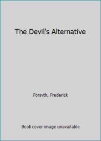 The Devil&#039;s Alternative by Fredrick Forsyth, Madeleine Brent, Sheila Hocken, Richard Martin Stern - 1980