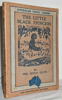 The little Black Princess of the Never-Never (adapted for use in schools) by GUNN, Mrs Aeneas - 1947