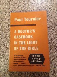 A Doctor's Casebook. In the Light of the Bible