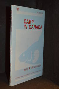 Carp in Canada (Publisher series: Fisheries Research Board of Canada Bulletin.)