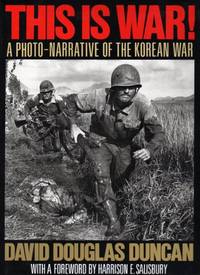 image of This is War: A Photo-Narrative of the Korean War