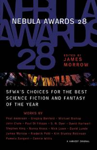 Nebula Awards 28: SFWA's Choices for the Best Science Fiction and Fantasy of the Year