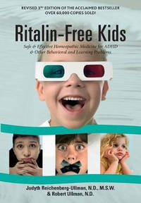 Ritalin-Free Kids: Safe and Effective Homeopathic Medicine for ADHD and Other Behavioral and...