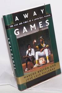 image of Away games; the life and times of a Latin baseball player