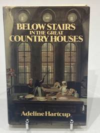 Below Stairs in the Great Country Houses