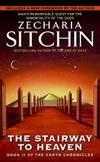 The Stairway to Heaven: Book II of the Earth Chronicles (The Earth Chronicles) by Zecharia Sitchin - 2007-02-02