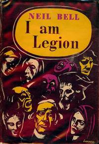 I AM LEGION by Neil BELL - Hardcover - 1950 - from Antic Hay Books (SKU: 2795)
