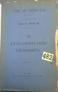 image of Voet Commentarius ad Pandectas Translated into English. Of the Direct and Indirect Acction of Mandate (Book XVII Tit. I), The Action of Partnership (Book XVII Tit. II) / Voet Commentarius ad Pandectas translated into English. Part I: The Contract of Sale (Book XVIII) / Voet Commentarius ad Pandectas translated into English/ The Contract of Letting and Hiring (Book XIX Tit. 2) / Johannes Voet ... His Commentary on the Pandects: wherein, besides the principles and the more celebrated controversies of the Roman Law, the Modern Law is also discussed, and the Chief Points of Practice - Pledges and Hypothecs (Book XX, title 1) / Voet Commentarius ad Pandectas translated into English. Injury or Libel (Book XLVII,, Tit X)