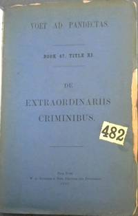 Voet Commentarius ad Pandectas Translated into English.  Of the Direct and Indirect Acction of Mandate (Book XVII Tit. I), The Action of Partnership (Book XVII Tit. II) / Voet Commentarius ad Pandectas translated into English.  Part I: The Contract of Sale (Book XVIII) / Voet Commentarius ad Pandectas translated into English/  The Contract of Letting and Hiring (Book XIX Tit. 2) / Johannes Voet ... His Commentary on the Pandects: wherein, besides the principles and the more celebrated controversies of the Roman Law, the Modern Law is also discussed, and the Chief Points of Practice - Pledges and Hypothecs (Book XX, title 1) / Voet Commentarius ad Pandectas translated into English.  Injury or Libel (Book XLVII,, Tit X)