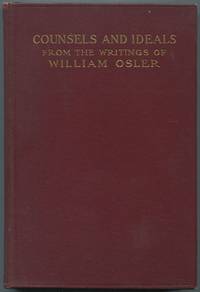 Counsels and Ideals from the Writings of William Osler