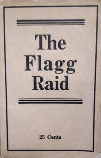 The Flagg Raid by Flagg, Jared - 1912