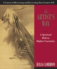 image of The Artist's Way: A Spiritual Path to Higher Creativity (10th anniversary edition)