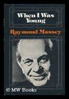 When I Was Young / Raymond Massey