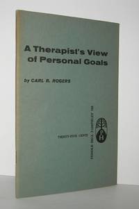A THERAPIST'S VIEW OF PERSONAL GOALS by Carl R Rogers - First Edition; Second Printing - 1962 - from Evolving Lens Bookseller (SKU: 6611)
