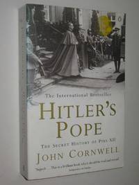 Hitler's Pope : The Secret History of Pius XII