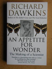 An Appetite for Wonder: The Making of a Scientist. by Richard Dawkins - Paperback - 2014 - from N. G. Lawrie Books. (SKU: 44706)