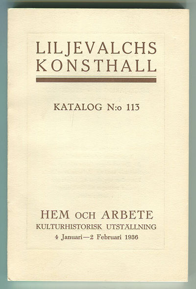 Hem och arbete. Kulturhistorisk utställning…