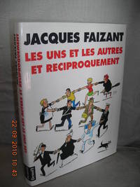 Les Uns et les Autres et Reciproquement by Faizant, Jacques - 1994 