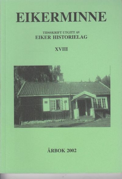 Eikerminne. Eiker historielag årbok 2002.