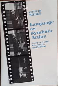 Language as Symbolic Action: Essays on Life, Literature, and Method