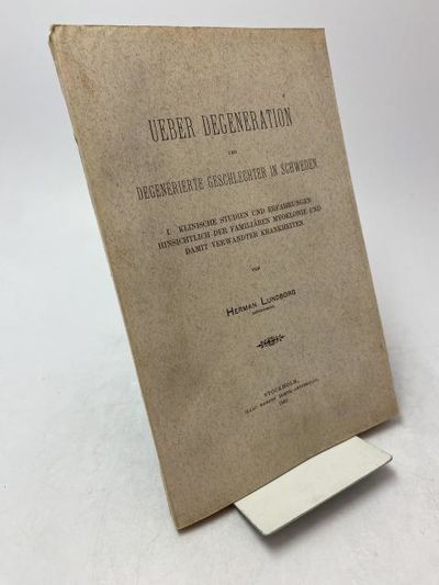 Ueber Degeneration und degenerierte Geschlechter…