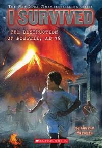 I Survived the Destruction of Pompeii, Ad 79 (I Survived #10): Volume 10