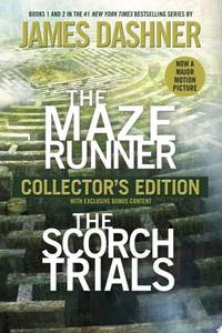 The Maze Runner and The Scorch Trials: The Collector's Edition (Maze Runner, Book One and Book...