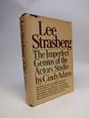 Lee Strasberg; The Imperfect Genius of the Actors Studio