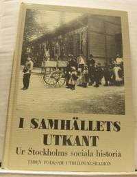 I samhällets utkant. Ur Stockholms sociala…
