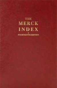 The Merck Index: An Encyclopedia of Chemicals, Drugs, and Biologicals, 14th Edition by Maryadele J. O'Neil - Hardcover - 2006-01-02 - from Books Express (SKU: 091191000X)