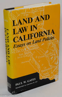 cover of Land and Law in California: Essays on Land Policies