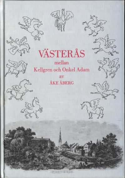 VÄSTERÅS mellan Kellgren och Onkel Adam. Studier…