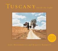 Tuscany : Inside the Light