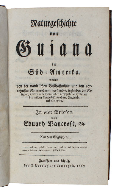 Naturgeschichte von Guiana in Süd-Amerika, worinn von der natürlichen Beschaffenheit und den vornehmsten Naturproducten des Landes, ingleichen der Religion, Sitten und Gebräuchen verschiedener Stämme der wilden Landes-Einwohner, Nachricht ertheilet wi... - ['ONE OF THE EARLIEST AND MOST INFORMATIVE ACCOUNTS OF THE FLORA  OF THE GUIANAS'] (photo 2)