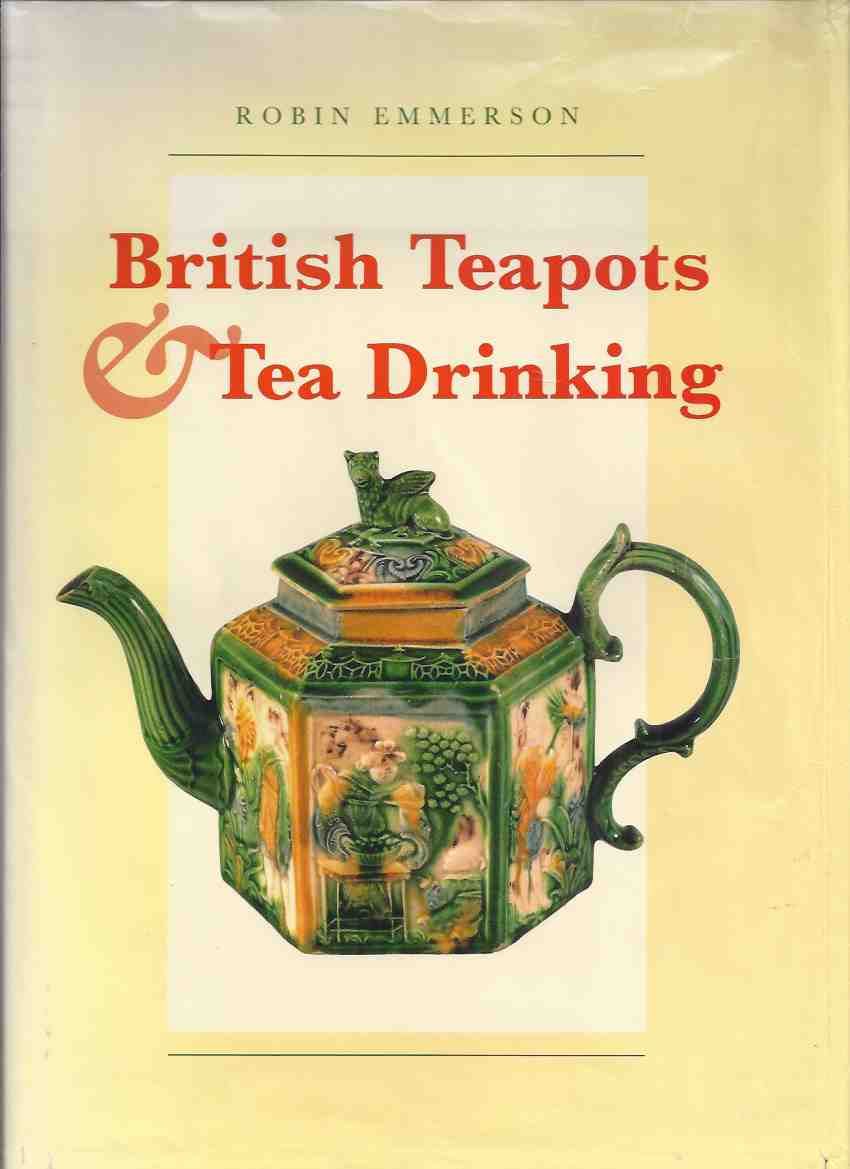 BRITISH TEAPOTS & TEA DRINKING 17001850 Illustrated from the TWINING
