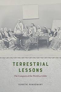 Terrestrial Lessons: The Conquest of the World as Globe