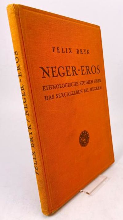 Neger-Eros. Ethnologische Studien über das…