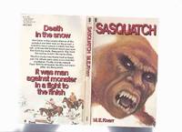 cover of Sasquatch -by M E Knerr (aka: Sasquatch: Monster of the Northwest Woods )( Abominable Snowman / Yeti / Bigfoot / Big Foot )