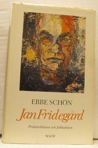 Jan Fridegård. Proletärdiktaren och folkkulturen.