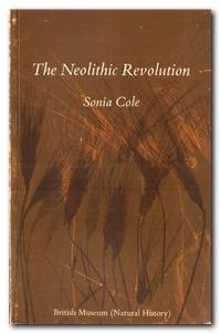 The Neolithic Revolution by Cole, Sonia - 1970