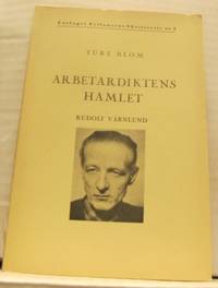 Rudolf Värnlund. En arbetardiktares liv och verk.