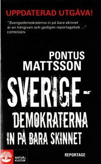 Sverigedemokraterna in på bara skinnet. Reportage.