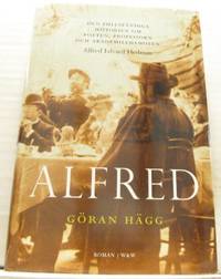 Alfred. Den fullständiga historien om poeten,…
