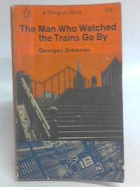 image of The Man Who Watched the Trains go By