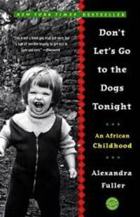 image of DONT LETS GO TO THE DOGS TONIGHT : AFRICAN CHILDHOOD