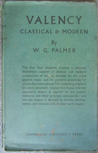 Valency Classical and Modern by W G Palmer - 1946