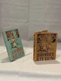 The Robber Kitten with Twenty-two Illustrations By John Rea Neill