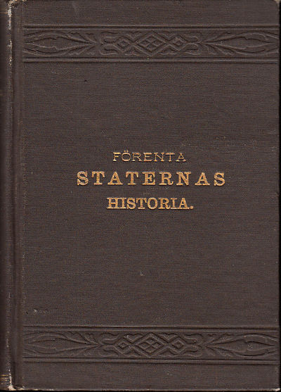 Förenta Staternas historia i sammandrag af C.F.…