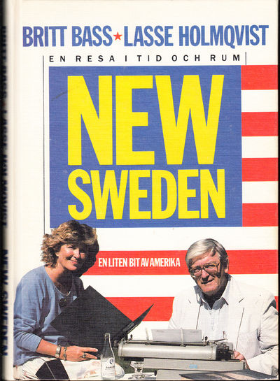 New Sweden. [En resa i tid och rum. En liten bit…